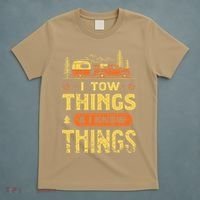 I Tow Things And I Know Things T-Shirt thumb 5