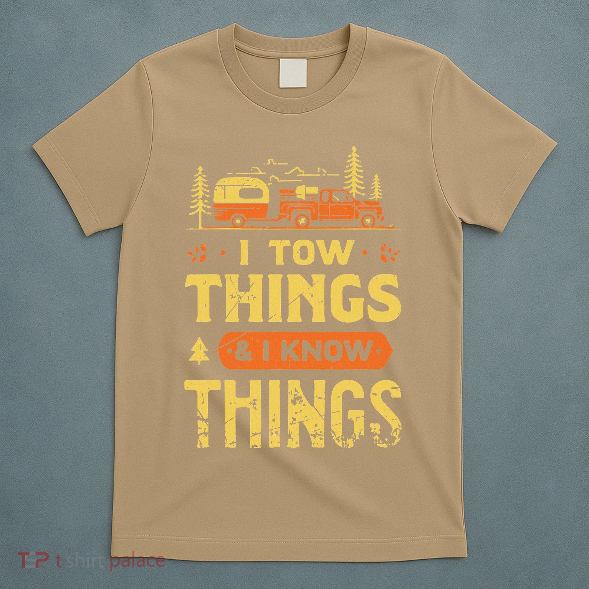 I Tow Things And I Know Things T-Shirt