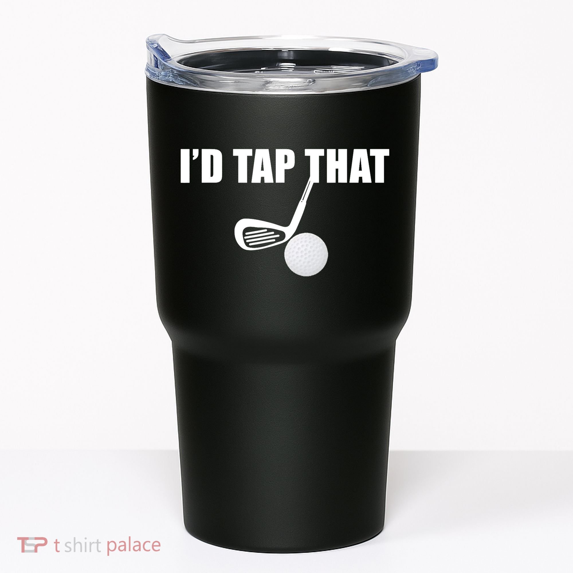 I'd Tap That Funny Golf Ball Tee For Golfing Players Tumbler