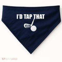 I'd Tap That Funny Golf Ball Tee For Golfing Players USA-Made Doggie Bandana thumb 0