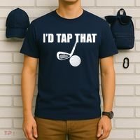 I'd Tap That Funny Golf Ball Tee For Golfing Players T-Shirt thumb 6
