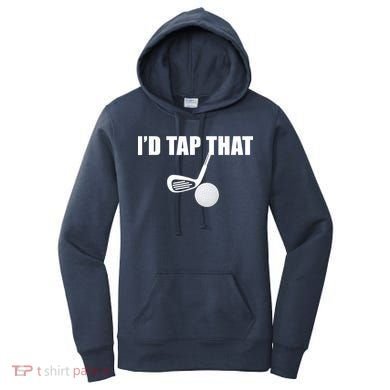 I'd Tap That Funny Golf Ball Tee For Golfing Players Women's Hoodie