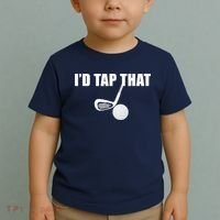 I'd Tap That Funny Golf Ball Tee For Golfing Players Toddler T-Shirt thumb 2
