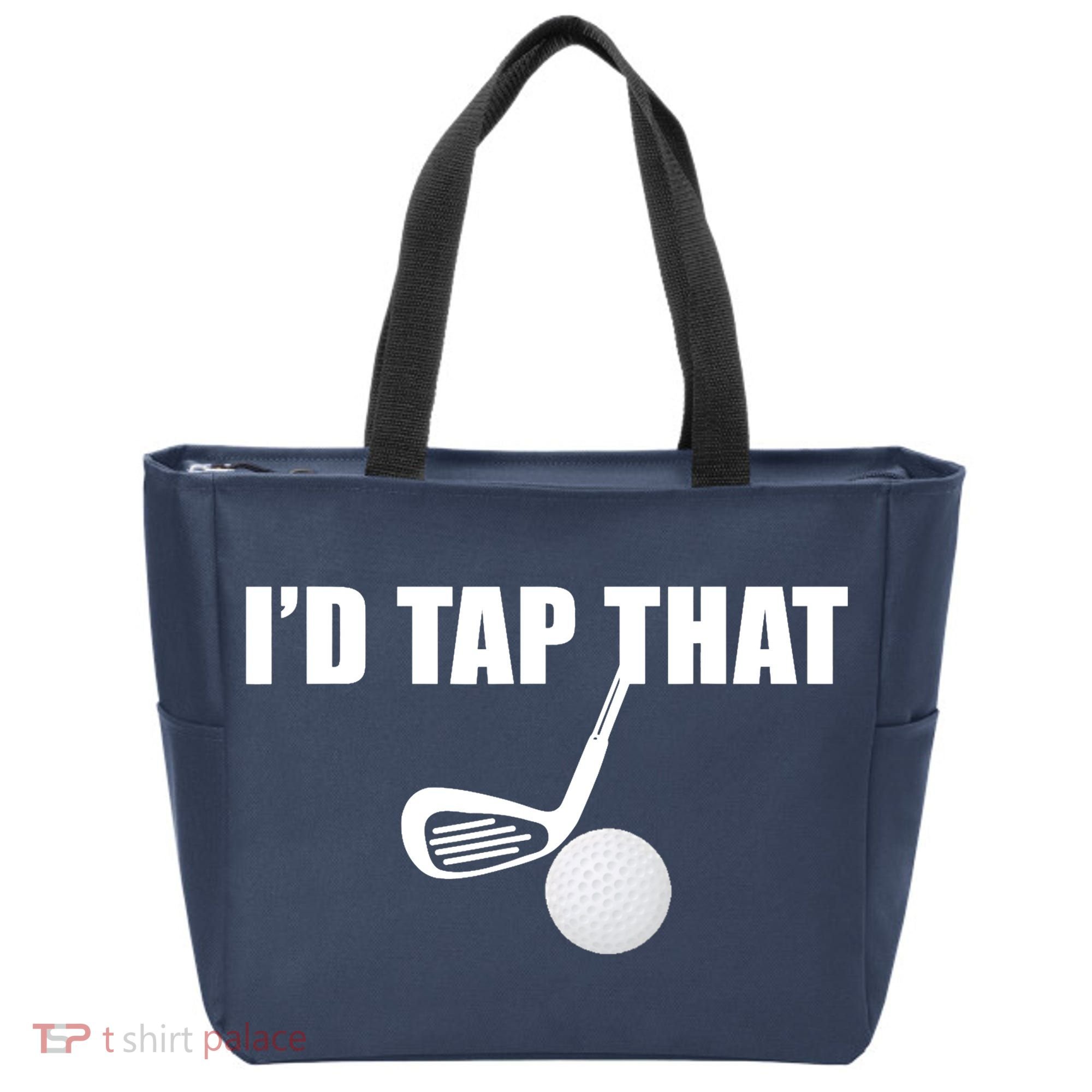 I'd Tap That Funny Golf Ball Tee For Golfing Players Tote Bag