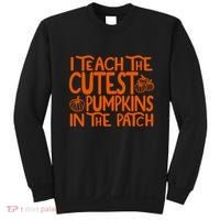 I Teach The Cutest Pumpkins In The Patch Halloween Teacher Sweatshirt thumb 0