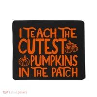 I Teach The Cutest Pumpkins In The Patch Halloween Teacher Mousepad thumb 0