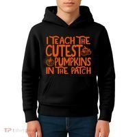 I Teach The Cutest Pumpkins In The Patch Halloween Teacher Kids Hoodie thumb 4