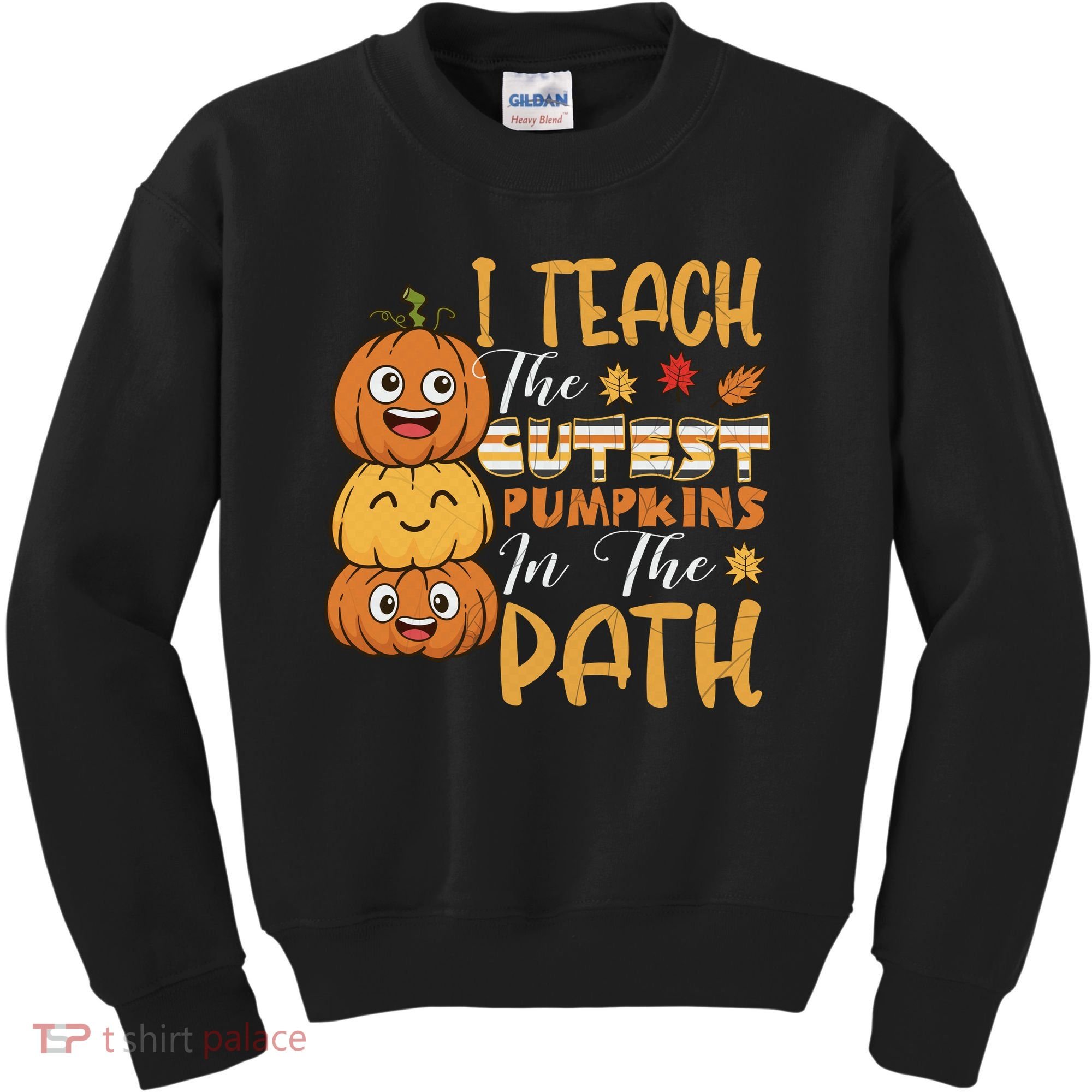 I Teach The Cutest Pumpkins In The Patch Rainbow Girls Boys Kids Sweatshirt