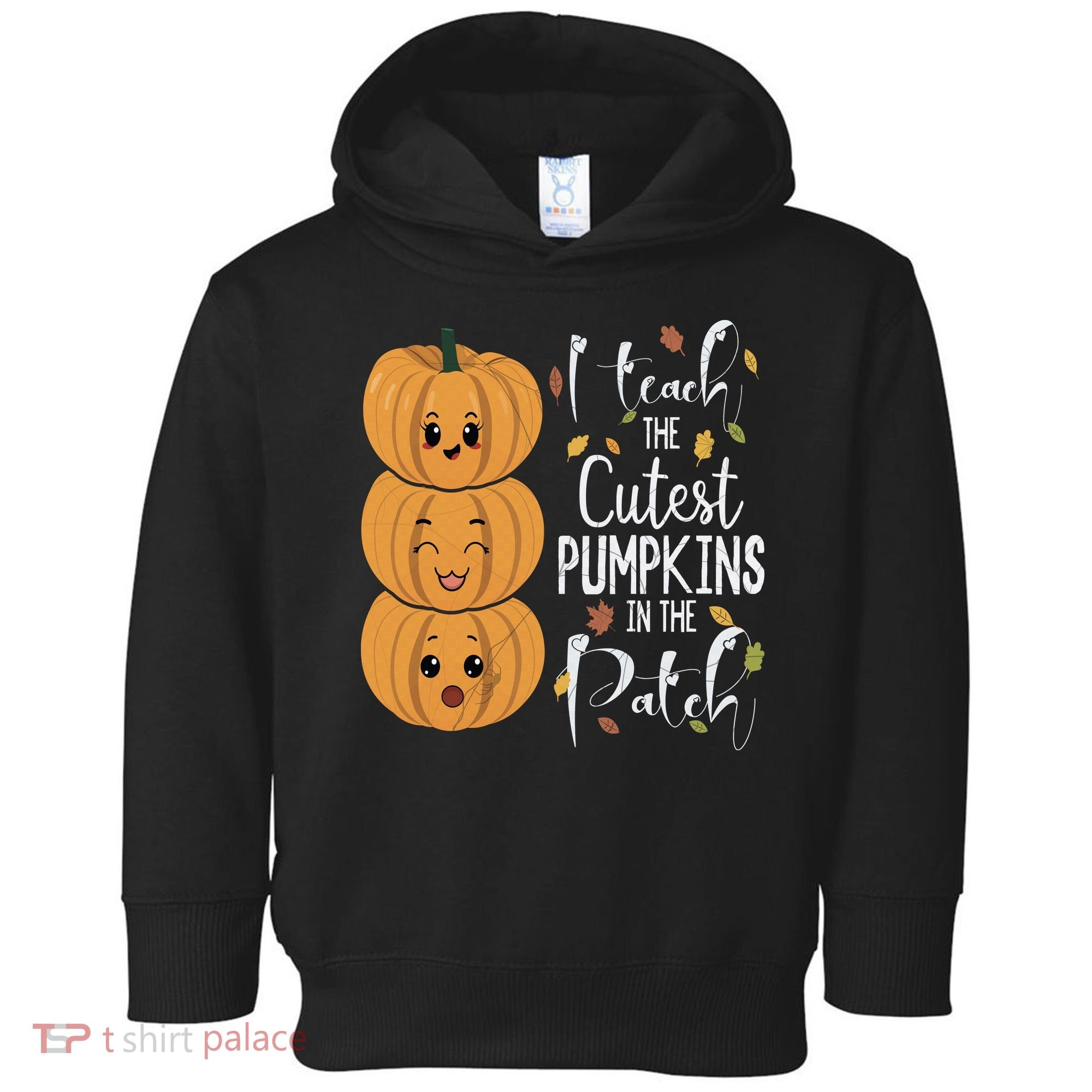 I Teach The Cutest Pumpkins In The Patch Rainbow Girls Boys Toddler Hoodie