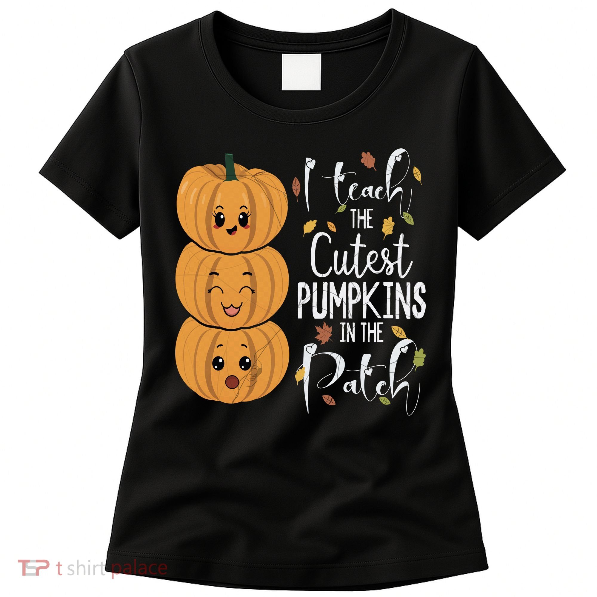 I Teach The Cutest Pumpkins In The Patch Rainbow Girls Boys Women's T-Shirt
