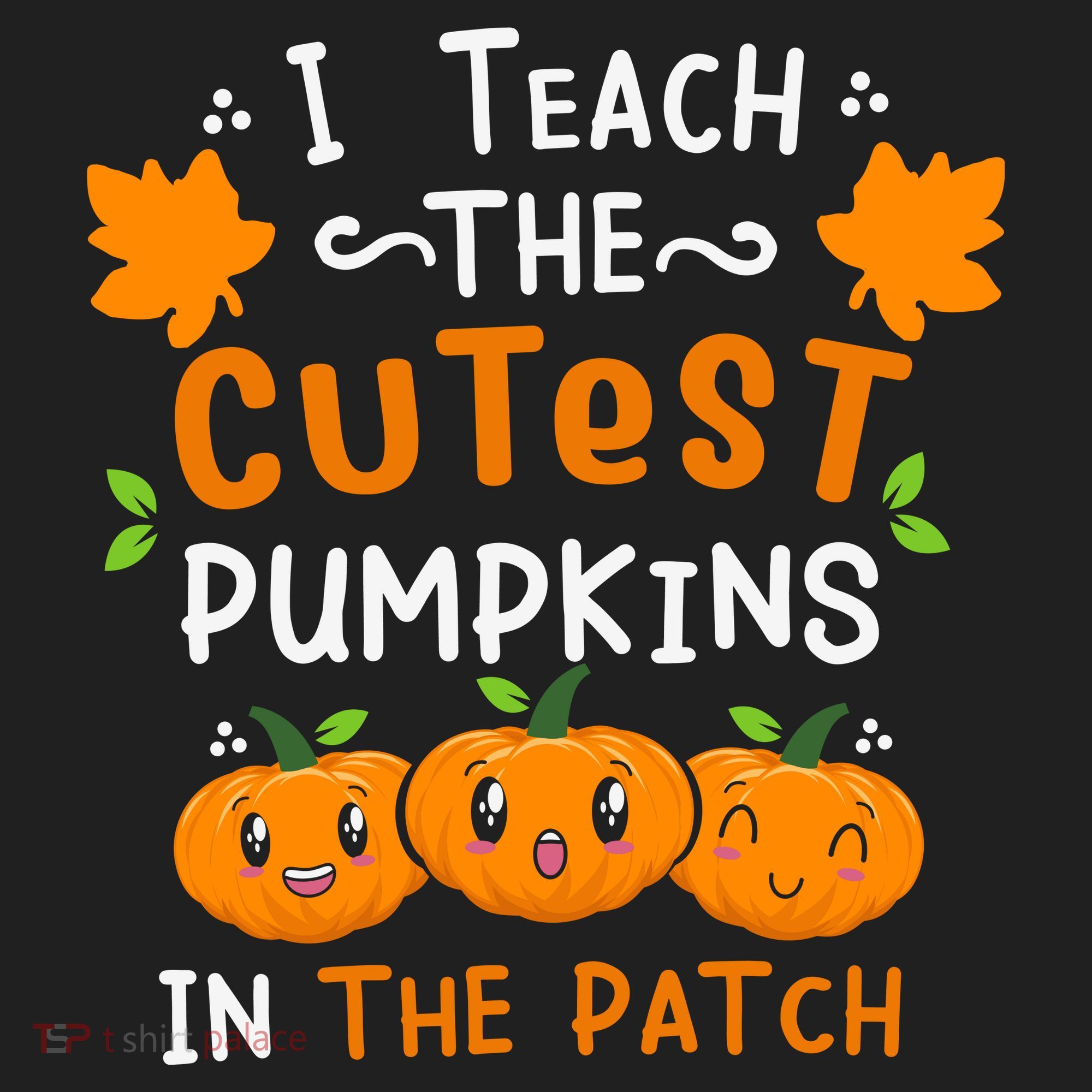 I Teach The Cutest Pumpkins In The Patch Halloween Quote Tumbler