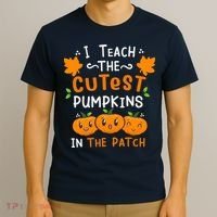 I Teach The Cutest Pumpkins In The Patch Halloween Quote T-Shirt thumb 3