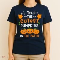 I Teach The Cutest Pumpkins In The Patch Halloween Quote T-Shirt thumb 4
