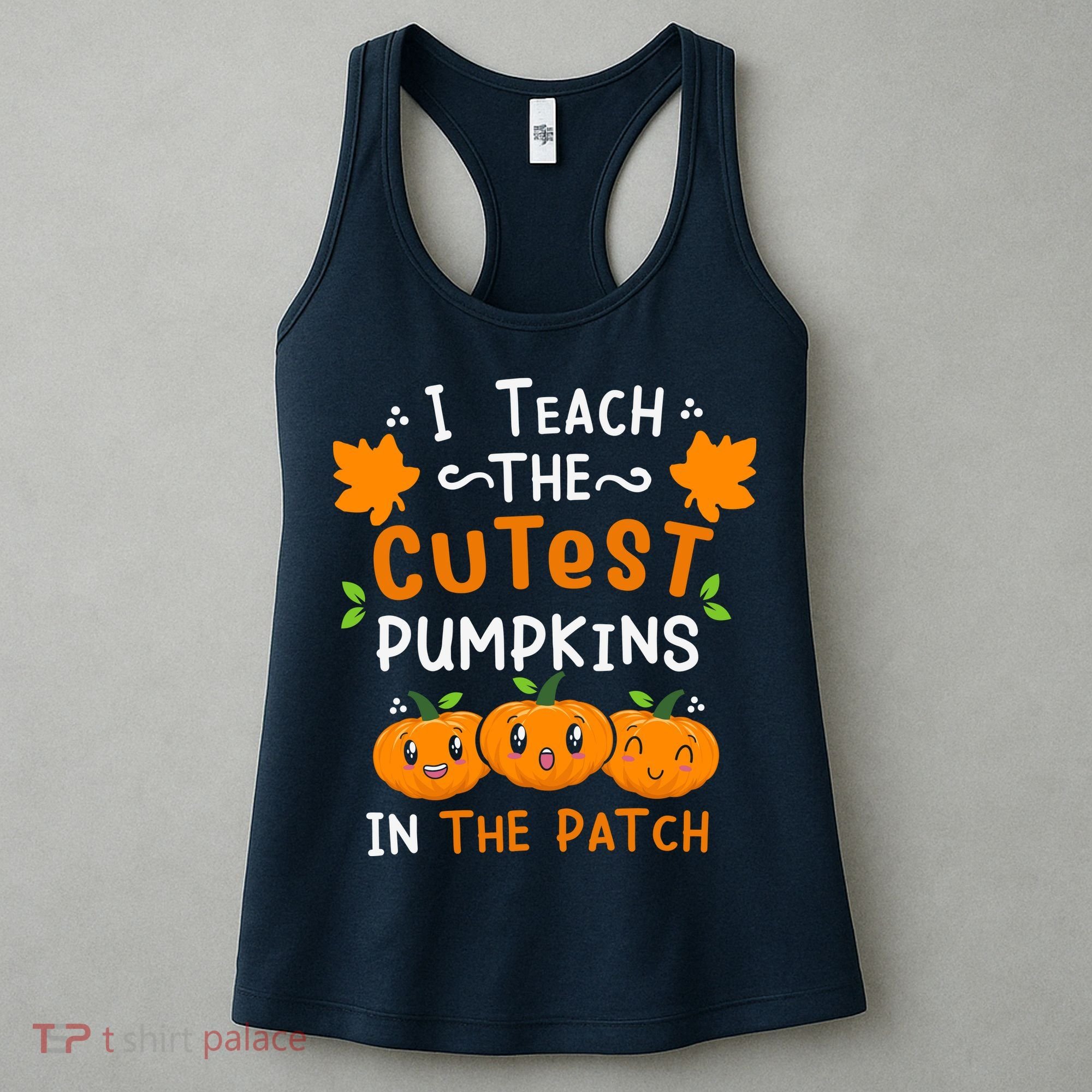 I Teach The Cutest Pumpkins In The Patch Halloween Quote Women's Tank Top