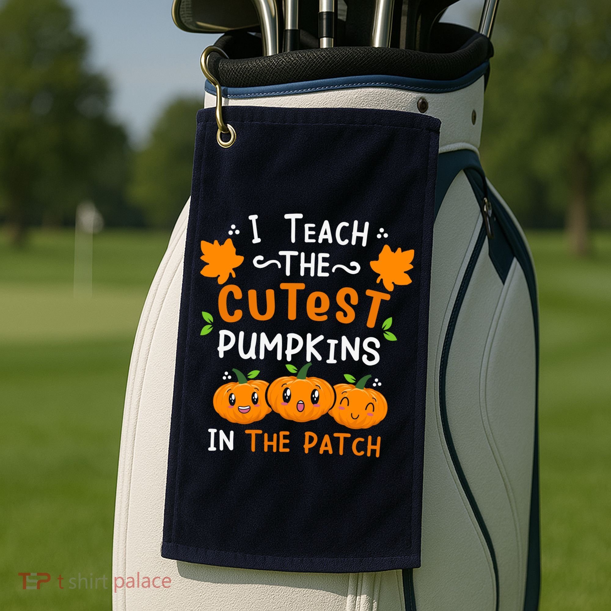I Teach The Cutest Pumpkins In The Patch Halloween Quote Golf Towel