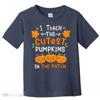 I Teach The Cutest Pumpkins In The Patch Halloween Quote Toddler T-Shirt thumb 0