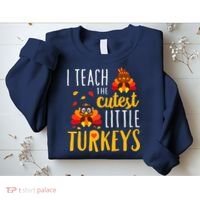I Teach The Cutest Little Turkeys School Thankful Sweatshirt thumb 2