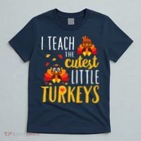 I Teach The Cutest Little Turkeys School Thankful T-Shirt thumb 5