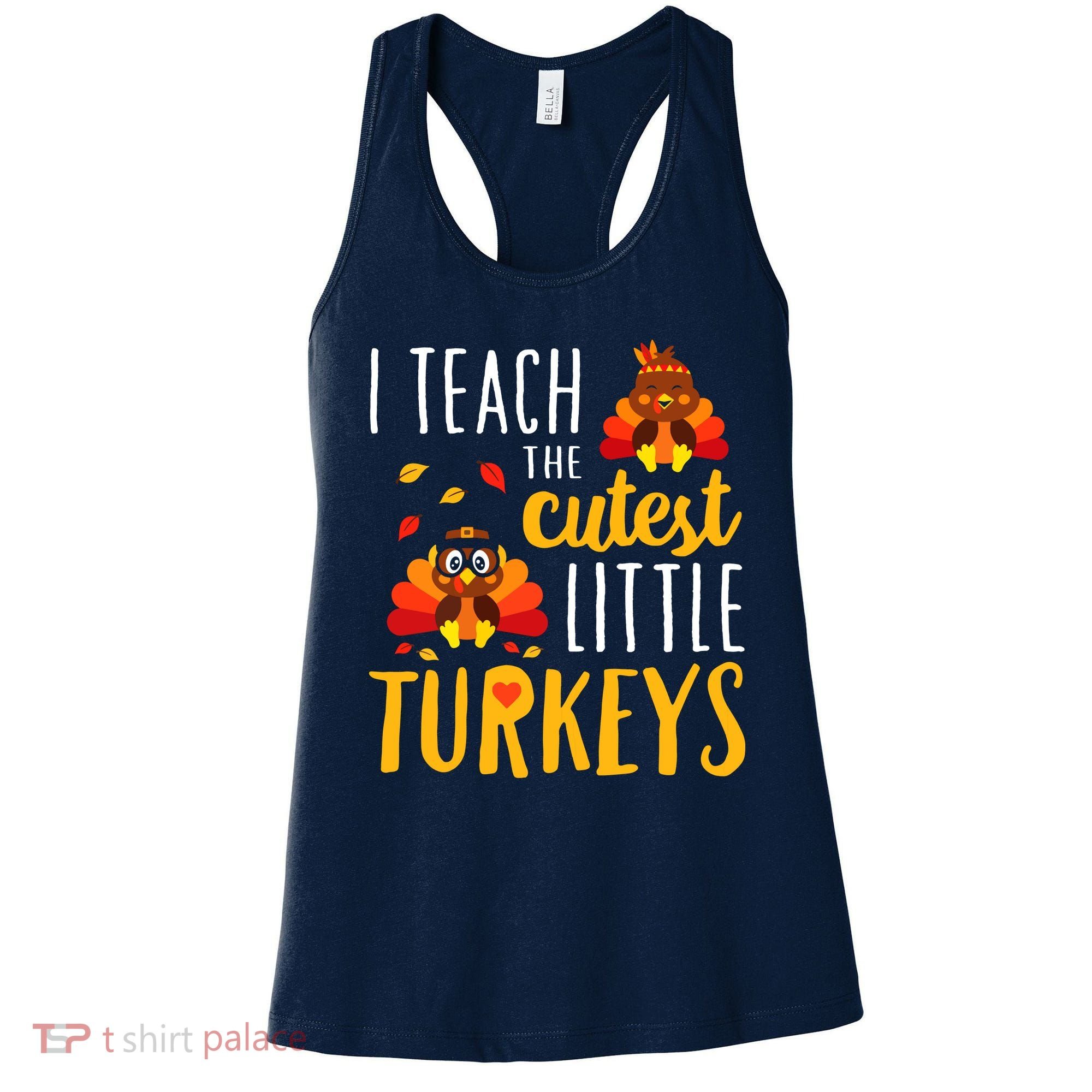 I Teach The Cutest Little Turkeys School Thankful Women's Tank Top