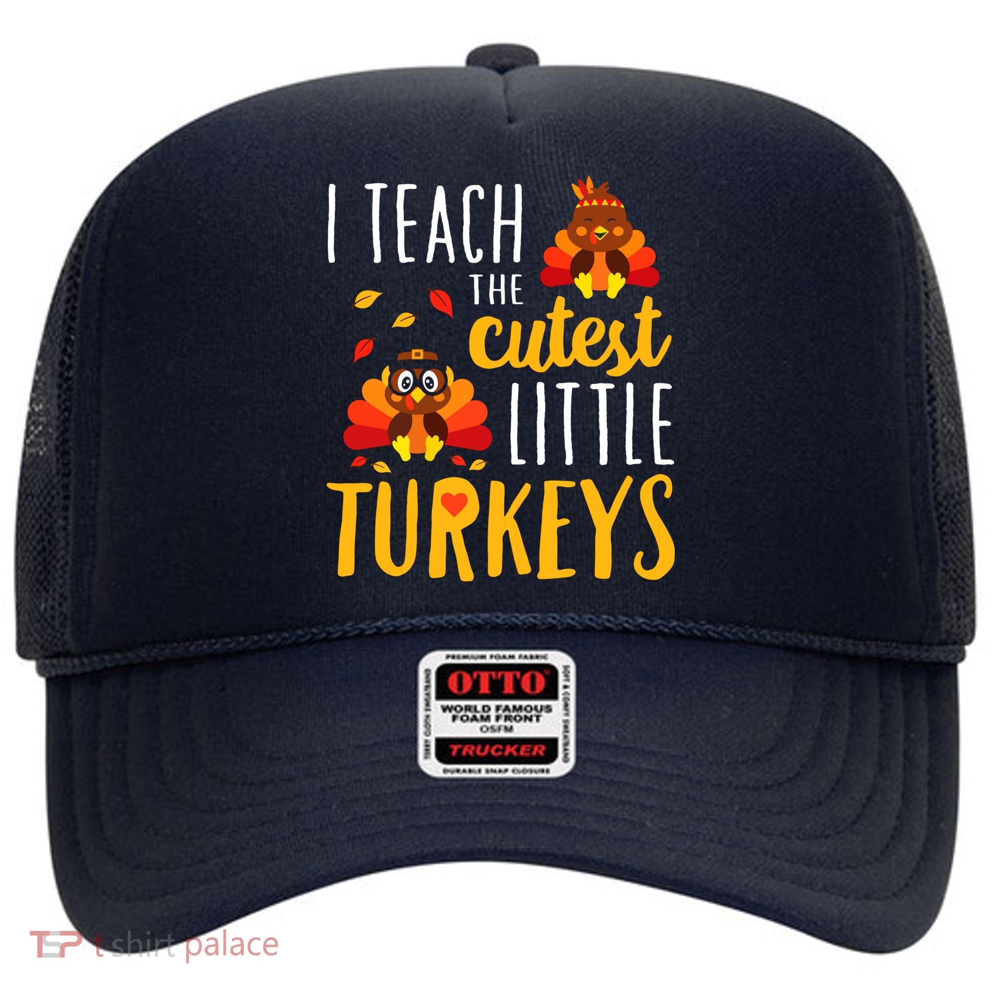 I Teach The Cutest Little Turkeys School Thankful Hat