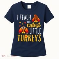 I Teach The Cutest Little Turkeys School Thankful Women's T-Shirt thumb 0