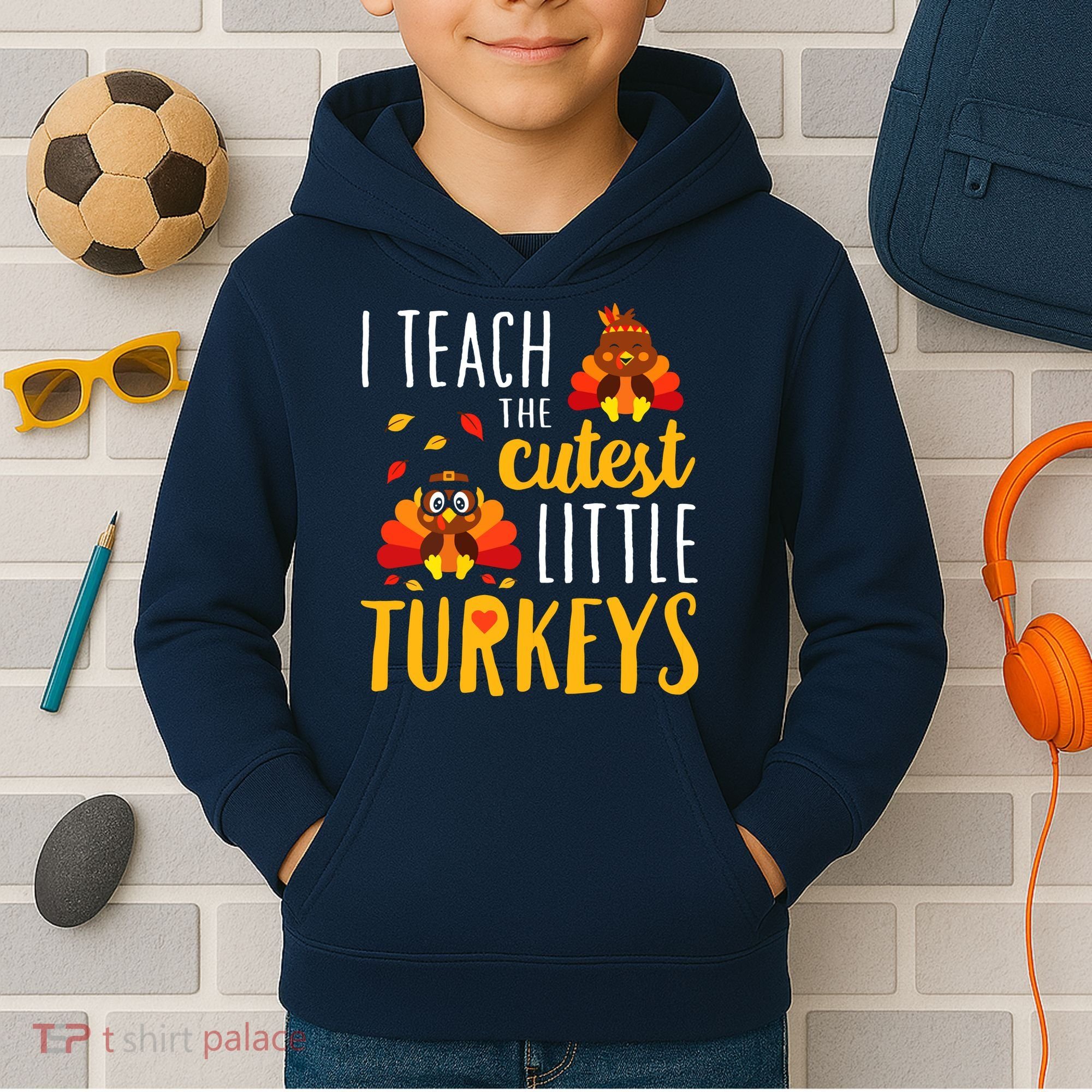I Teach The Cutest Little Turkeys School Thankful Kids Hoodie
