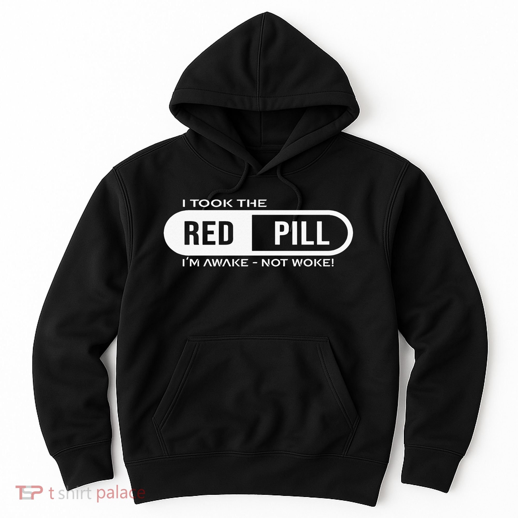 I Took The Red Pill I'm Awake Not Woke Pullover Hoodie Hoodie