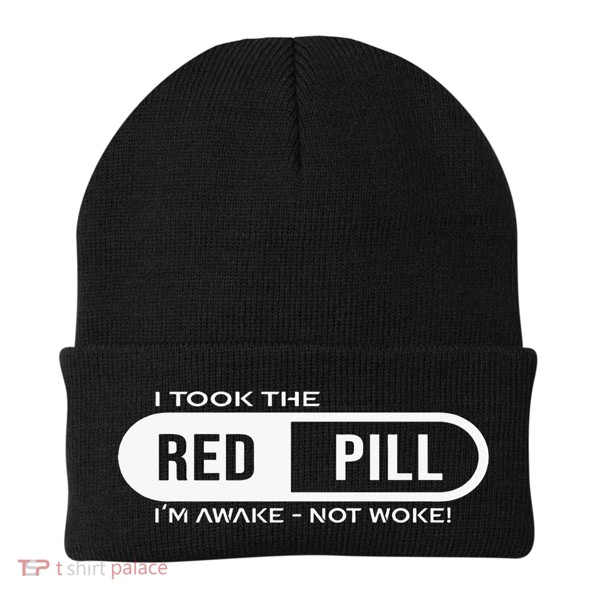 I Took The Red Pill I'm Awake Not Woke Pullover Hoodie Beanie