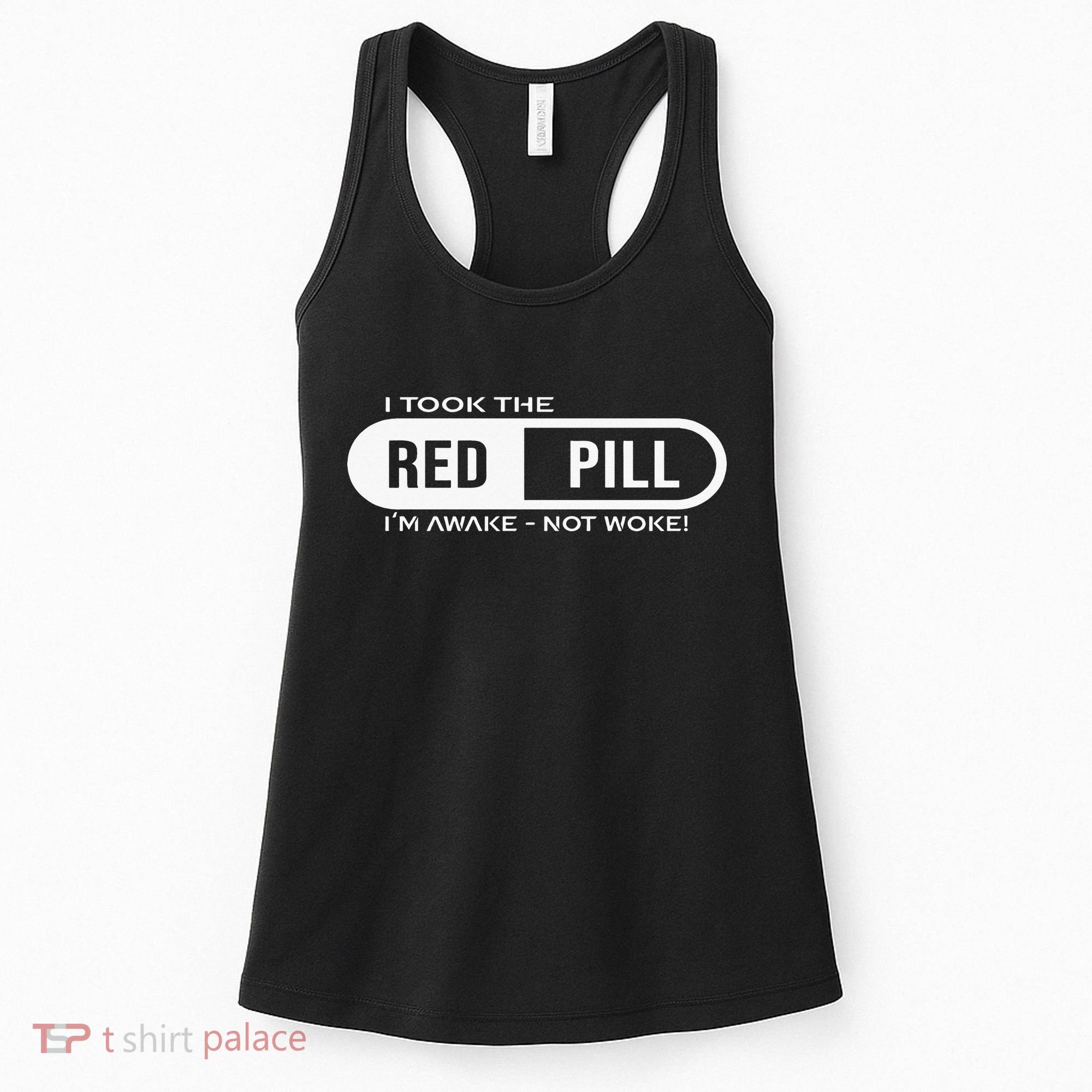I Took The Red Pill I'm Awake Not Woke Pullover Hoodie Women's Tank Top