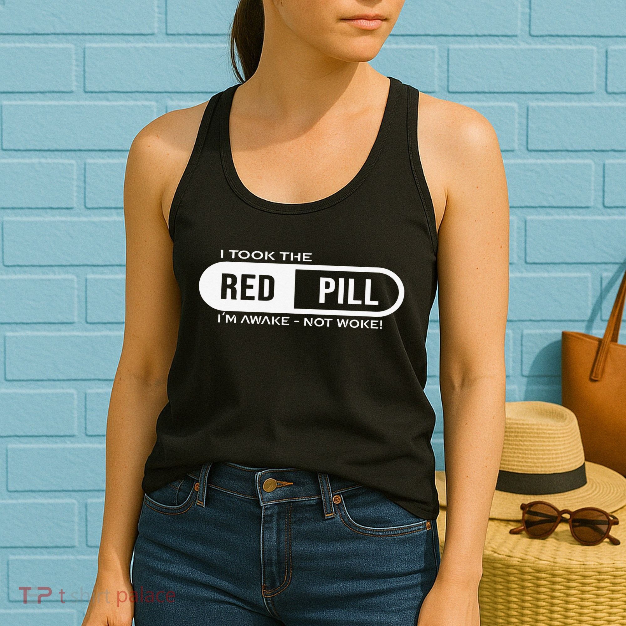 I Took The Red Pill I'm Awake Not Woke Pullover Hoodie Women's Tank Top