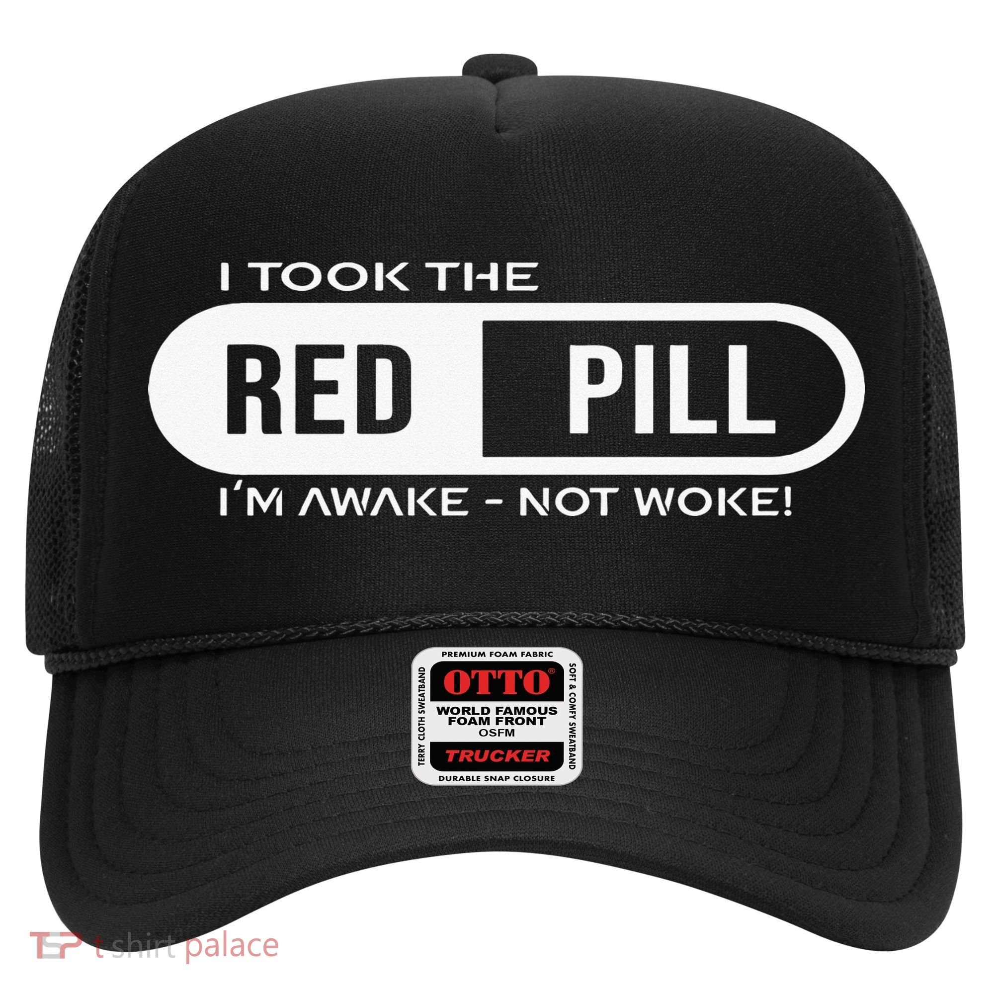 I Took The Red Pill I'm Awake Not Woke Pullover Hoodie Hat