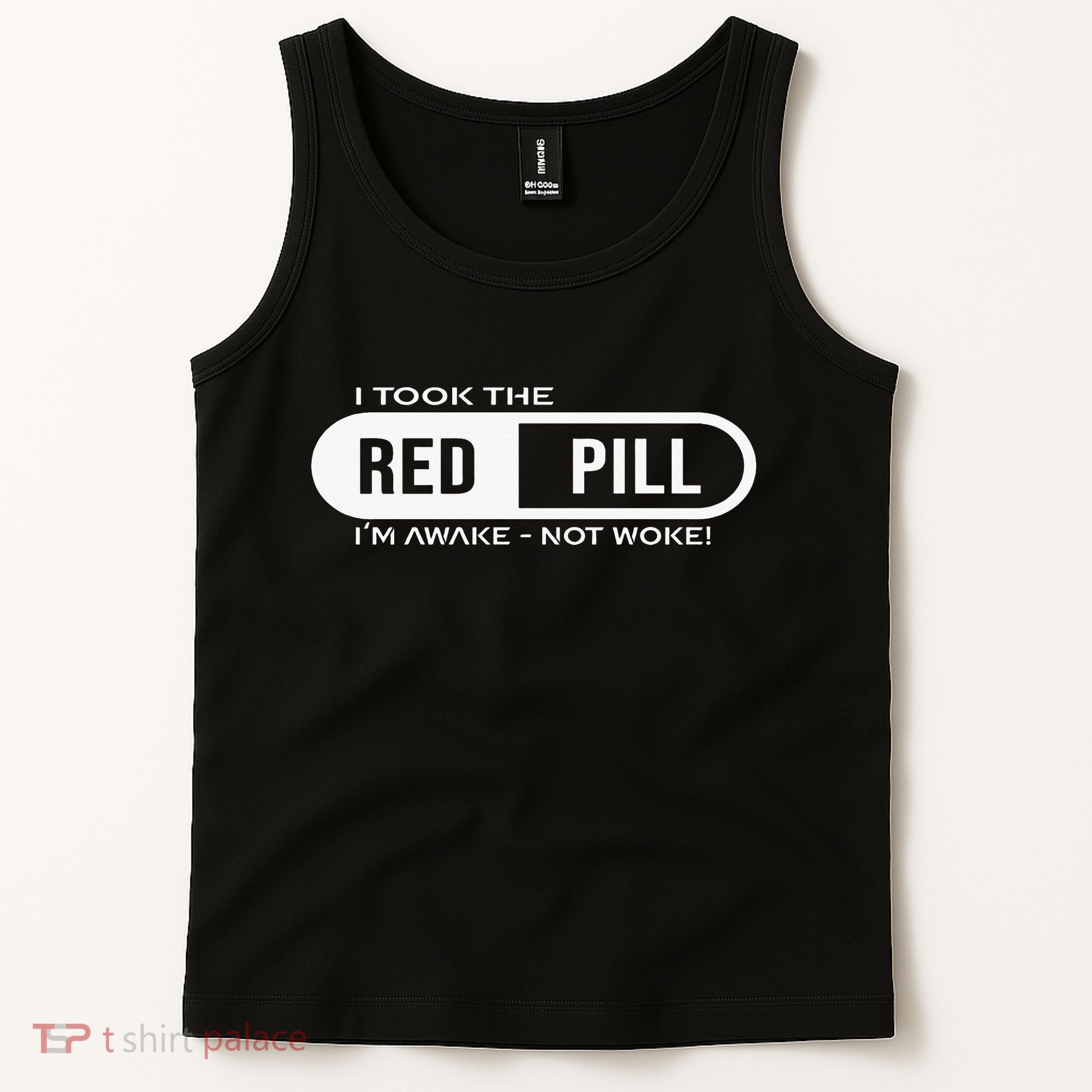 I Took The Red Pill I'm Awake Not Woke Pullover Hoodie Tank Top
