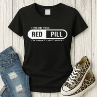 I Took The Red Pill I'm Awake Not Woke Pullover Hoodie Women's T-Shirt thumb 3