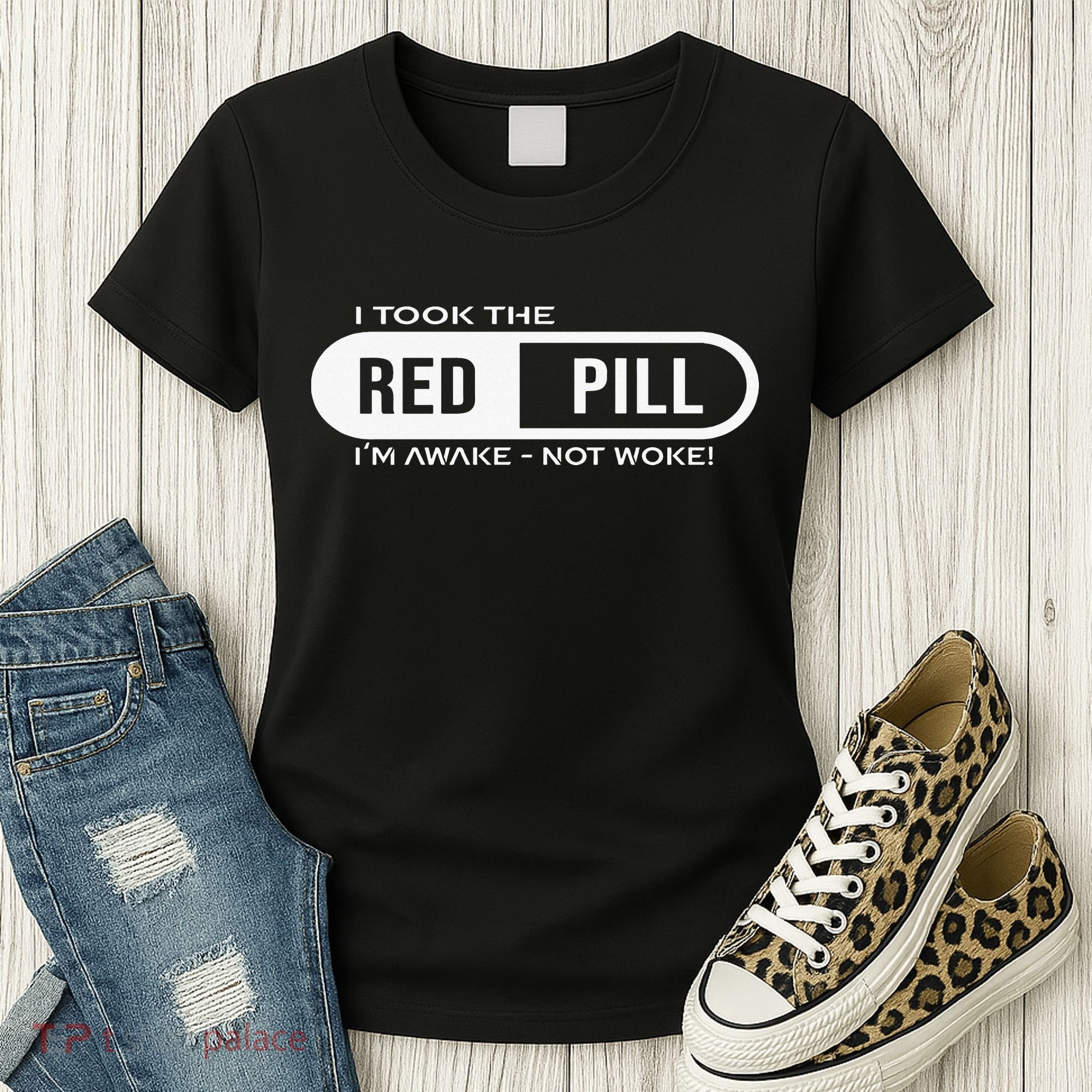 I Took The Red Pill I'm Awake Not Woke Pullover Hoodie Women's T-Shirt