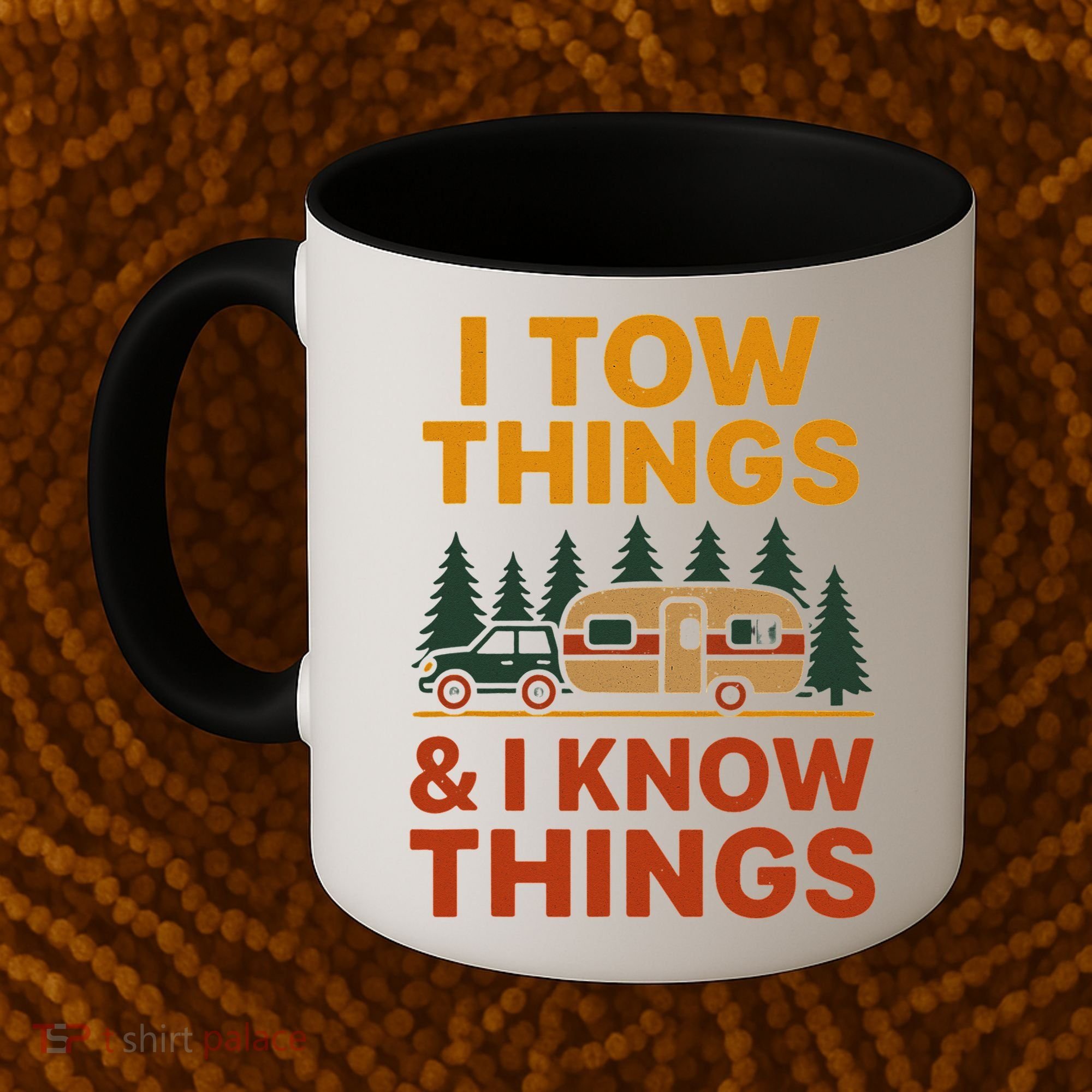 I Tow Things And I Know Things Coffee Mug
