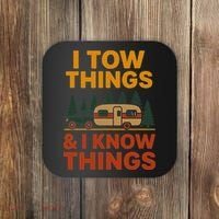 I Tow Things And I Know Things Coaster thumb 0