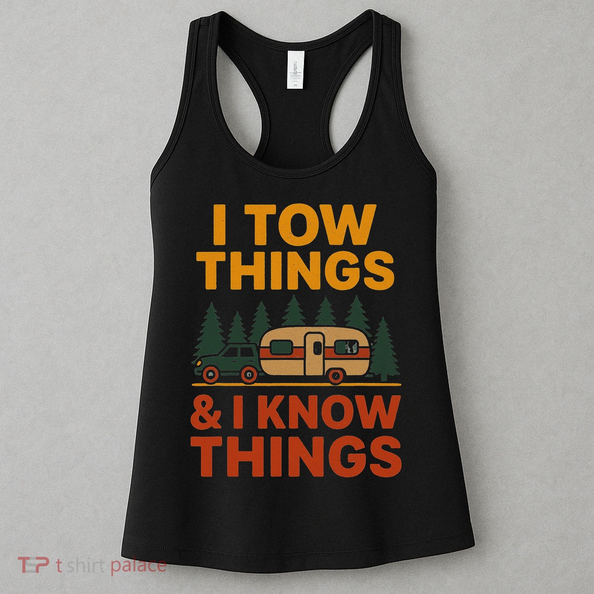 I Tow Things And I Know Things Women's Tank Top