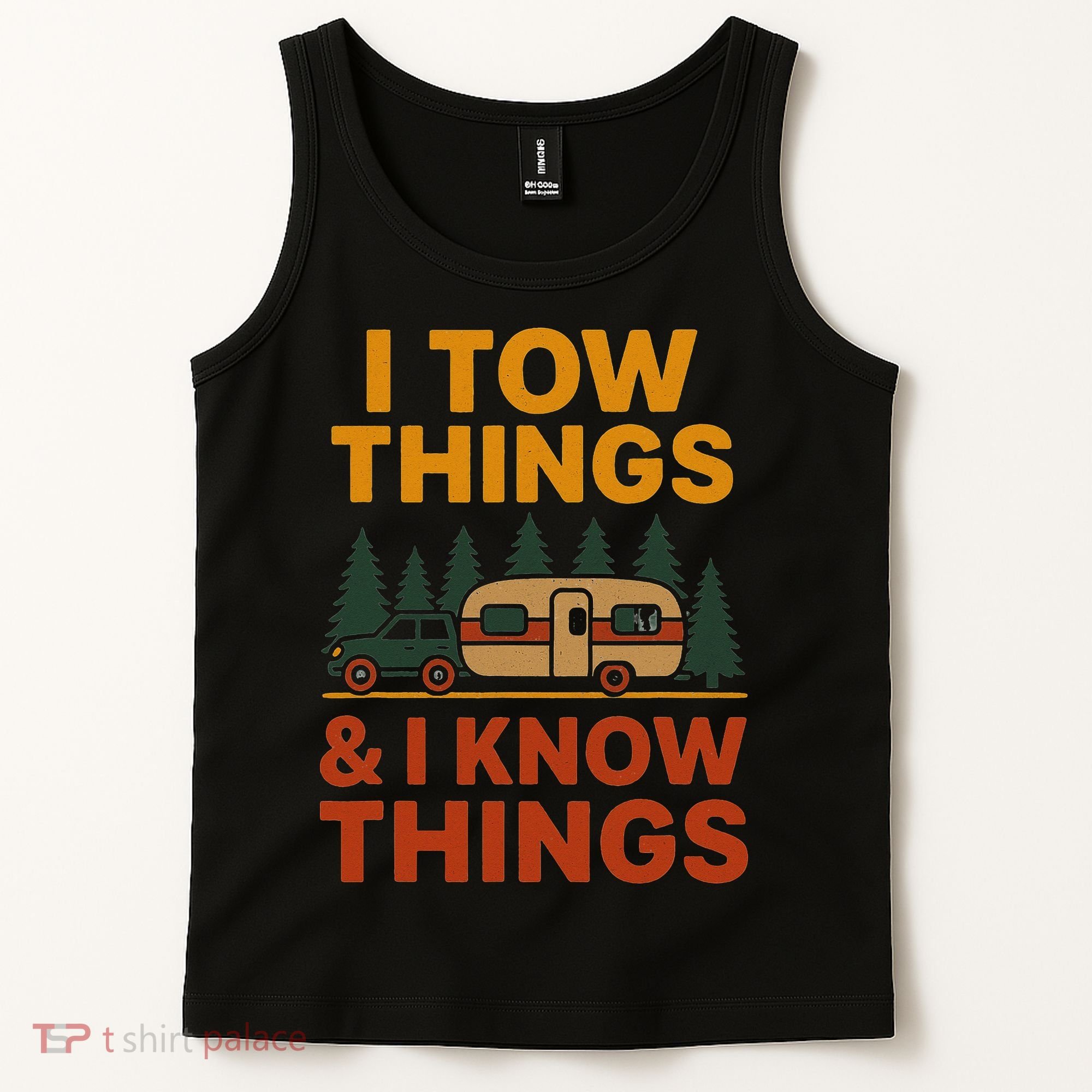 I Tow Things And I Know Things Tank Top