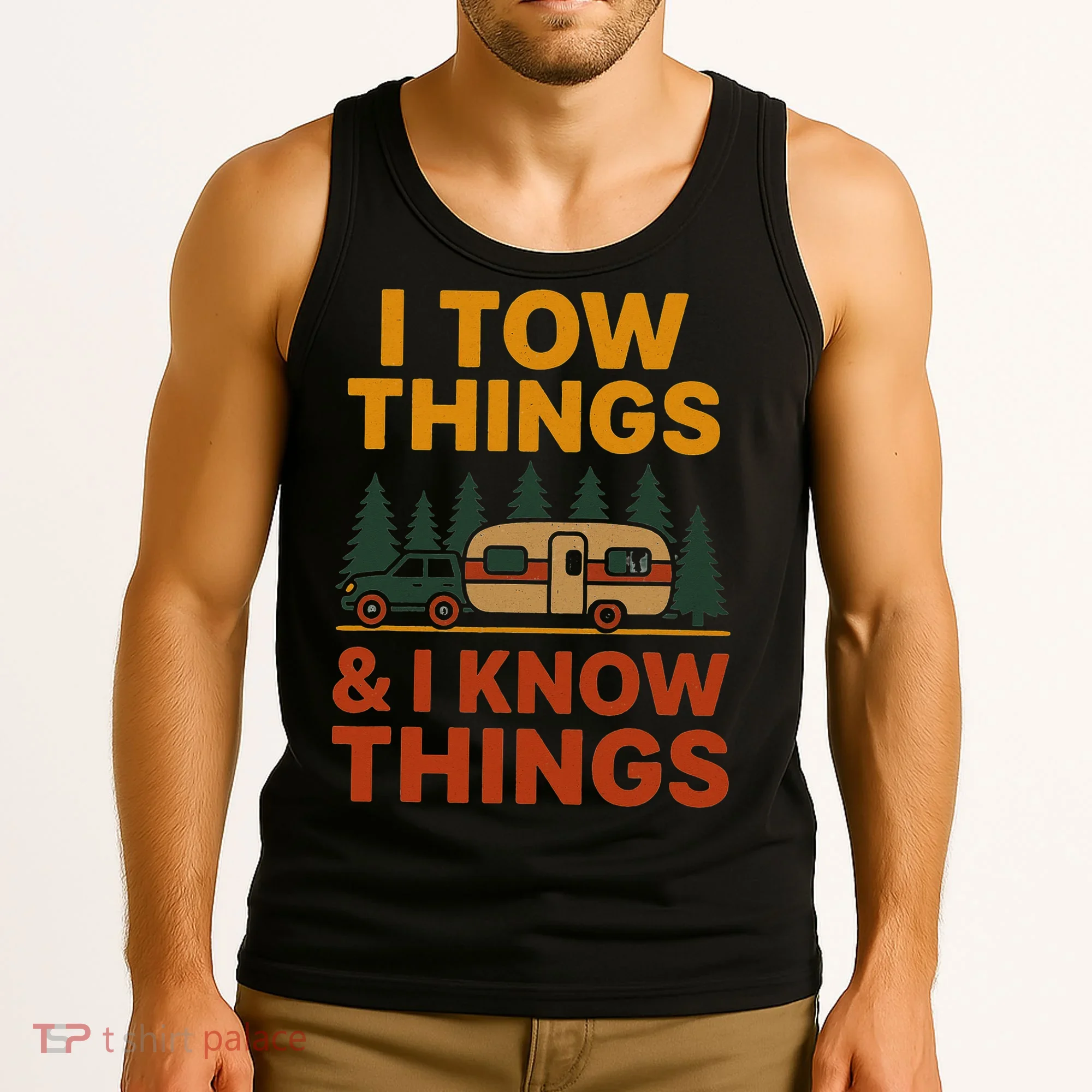 I Tow Things And I Know Things Tank Top