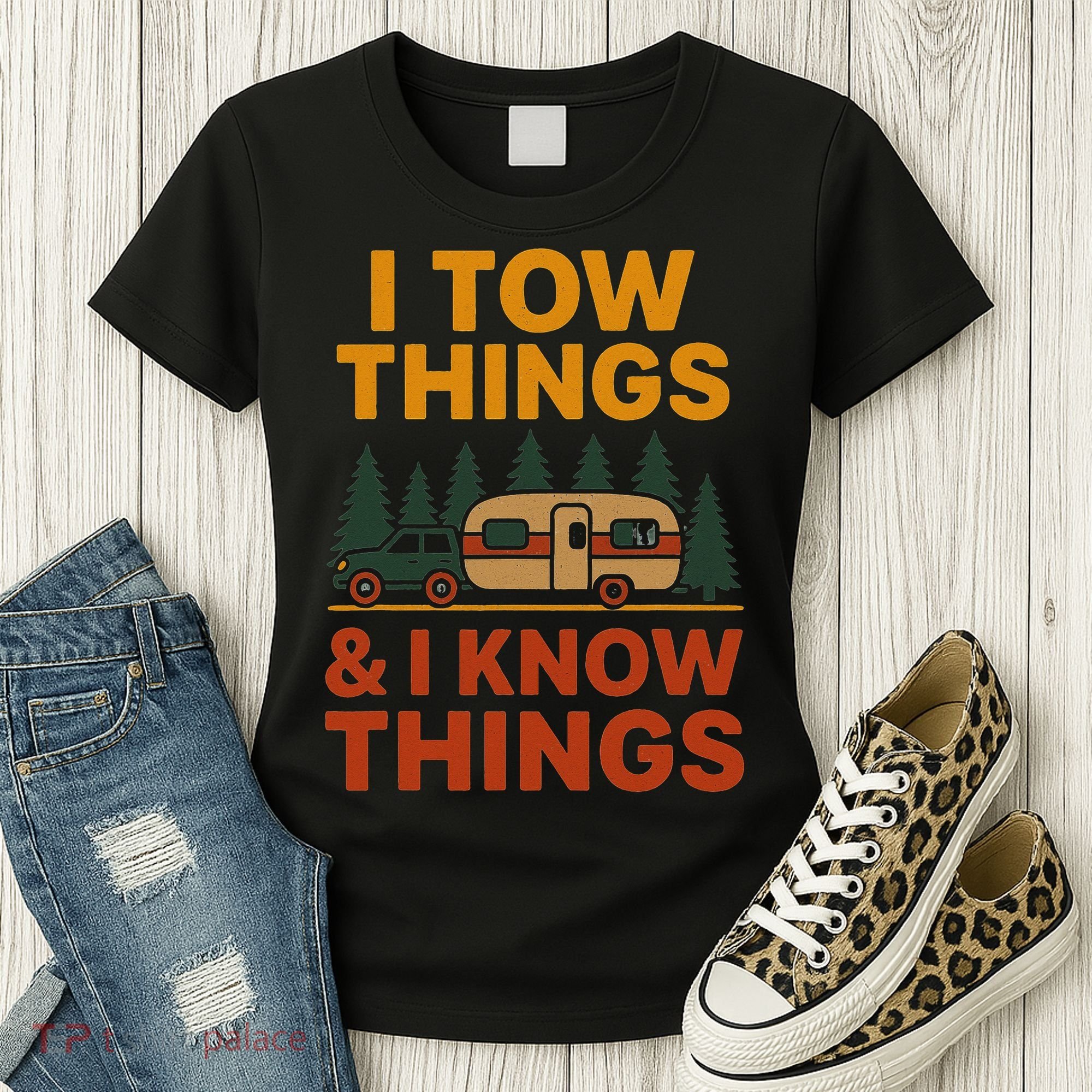 I Tow Things And I Know Things Women's T-Shirt