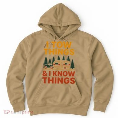 I Tow Things And I Know Things Hoodie