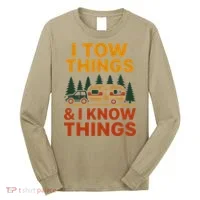I Tow Things And I Know Things Long Sleeve Shirt thumb 0