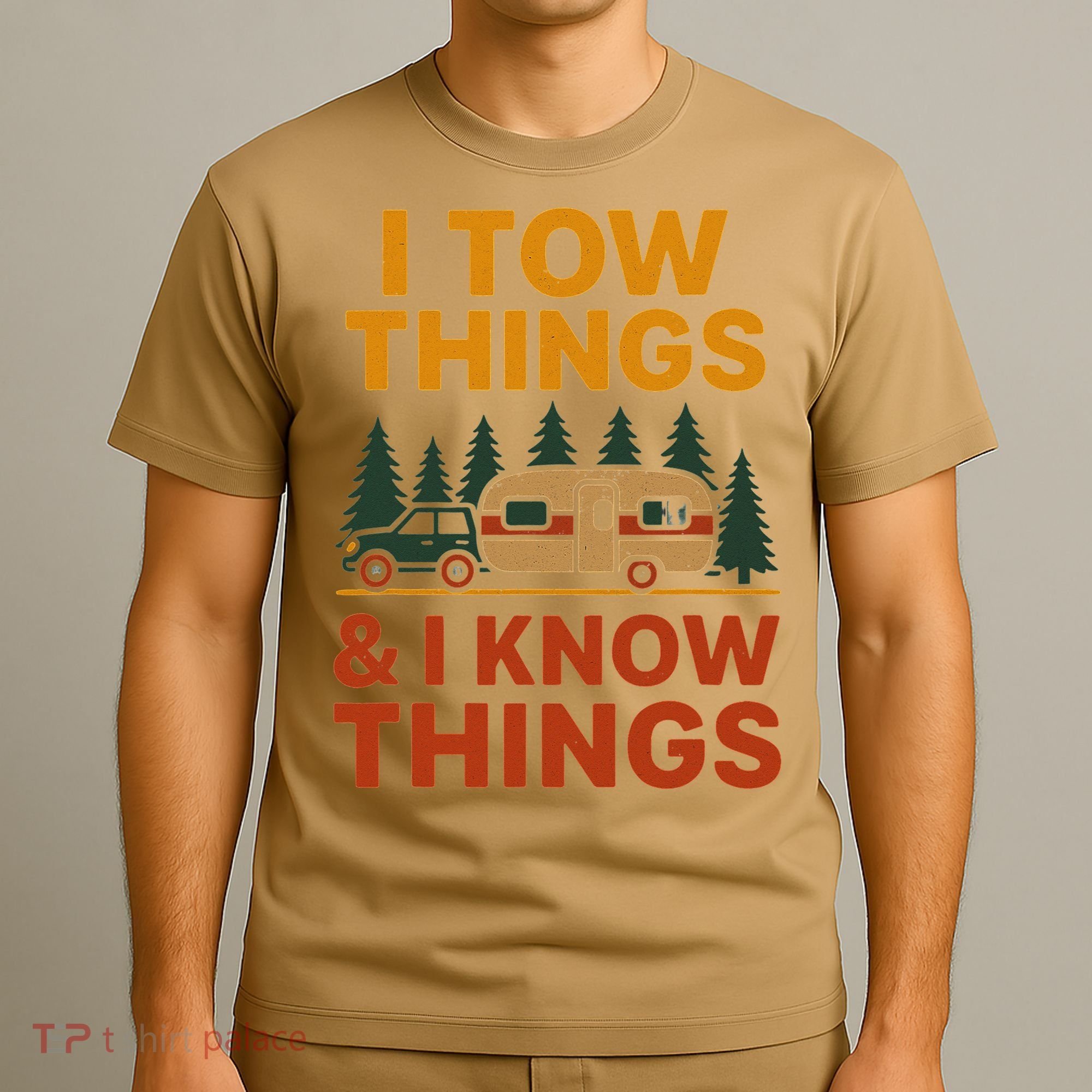 I Tow Things And I Know Things T-Shirt