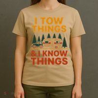 I Tow Things And I Know Things T-Shirt thumb 4