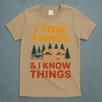 I Tow Things And I Know Things T-Shirt thumb 5
