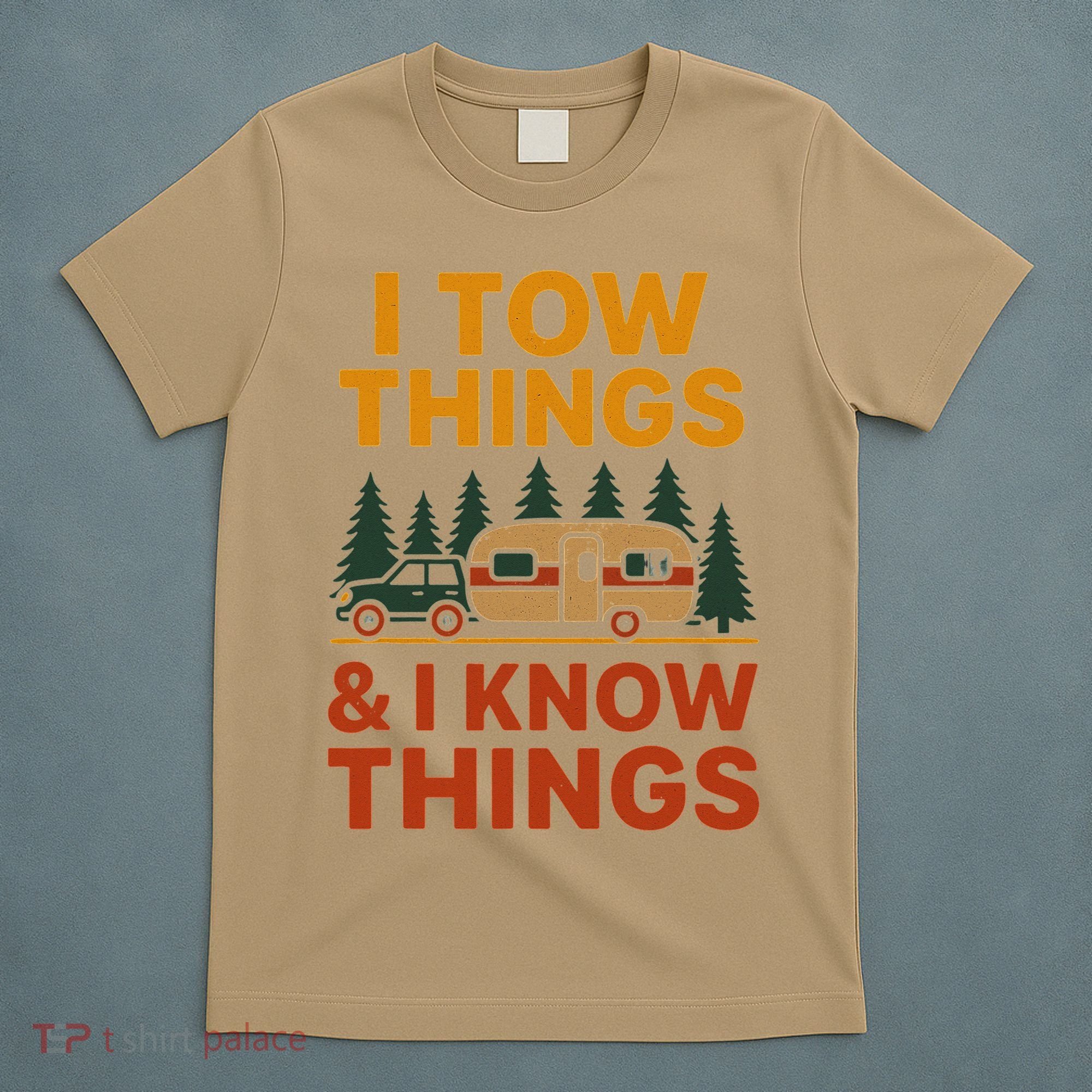 I Tow Things And I Know Things T-Shirt
