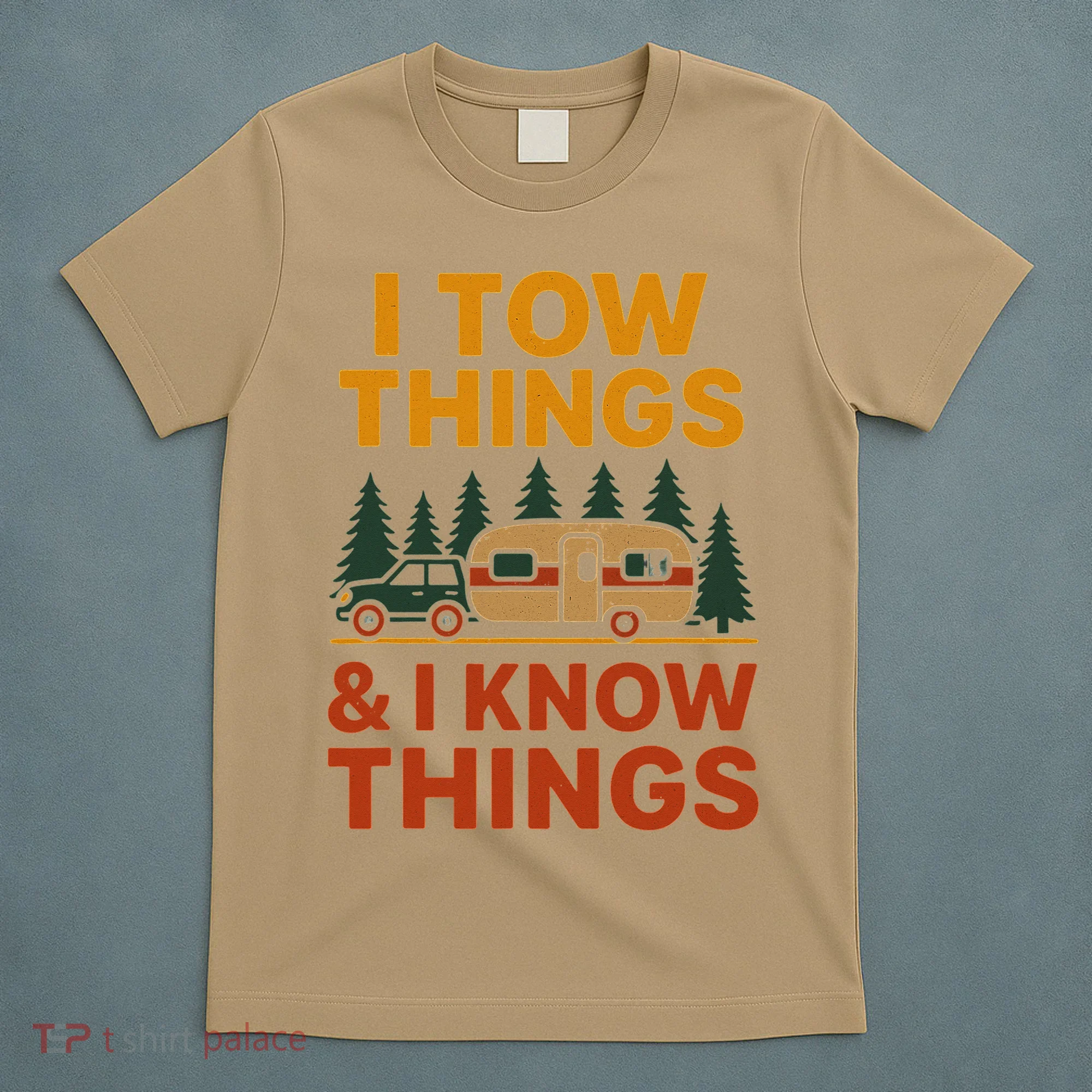 I Tow Things And I Know Things T-Shirt