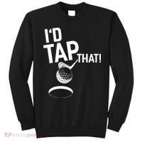 I'd Tap That Golf Funny Golf Sweatshirt thumb 0