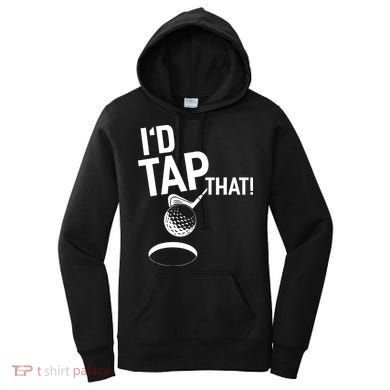 I'd Tap That Golf Funny Golf Women's Hoodie