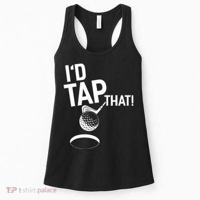I'd Tap That Golf Funny Golf Women's Tank Top